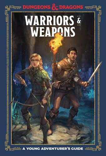 Warriors & Weapons (Dungeons & Dragons): A Young Adventurer's Guide [Hardcover]