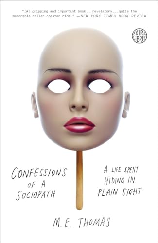 Confessions of a Sociopath: A Life Spent Hiding in Plain Sight [Paperback]