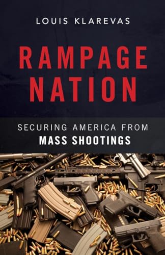 Rampage Nation: Securing America from Mass Shootings [Hardcover]