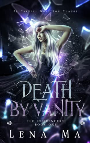 Death by Vanity  Be Careful What You Change [Paperback]