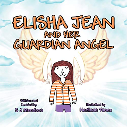 Elisha Jean and Her Guardian Angel [Paperback]