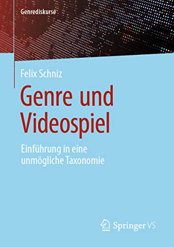 Genre und Videospiel: Einfhrung in eine unmgliche Taxonomie [Paperback]