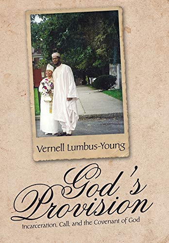 God's Provision  Incarceration, Call, and the Covenant of God [Hardcover]