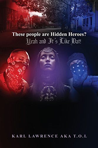 These People Are Hidden Heroes Yeah And It's Like Dat [Paperback]