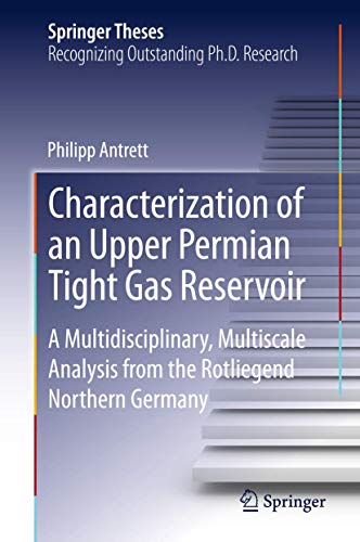 Characterization of an Upper Permian Tight Gas Reservoir: A Multidisciplinary, M [Hardcover]