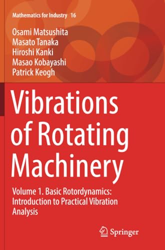 Vibrations of Rotating Machinery: Volume 1. Basic Rotordynamics: Introduction to [Paperback]