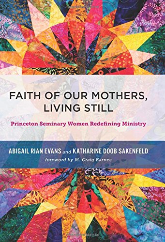 Faith of Our Mothers, Living Still : Princeto