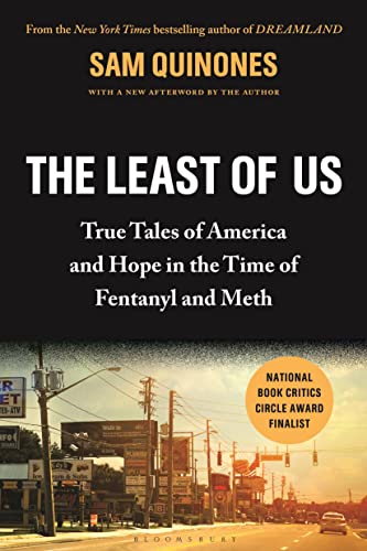 The Least of Us: True Tales of America and Hope in the Time of Fentanyl and Meth [Paperback]