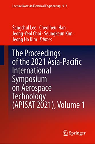 The Proceedings of the 2021 Asia-Pacific International Symposium on Aerospace Te [Hardcover]