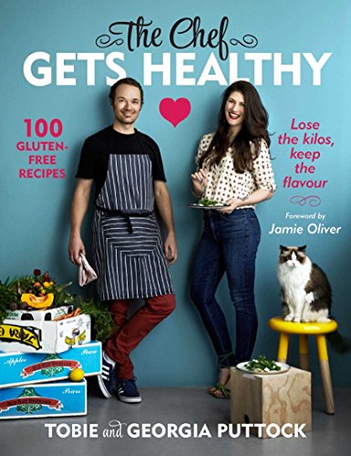 The Chef Gets Healthy: 100 Gluten-Free Recipes [Paperback]