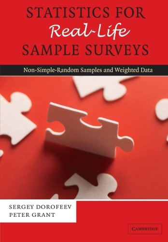 Statistics for Real-Life Sample Surveys Non-Simple-Random Samples and Weighted  [Paperback]