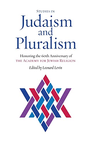 Studies In Judaism And Pluralism Honoring The 60th Anniversary Of The Academy F [Hardcover]