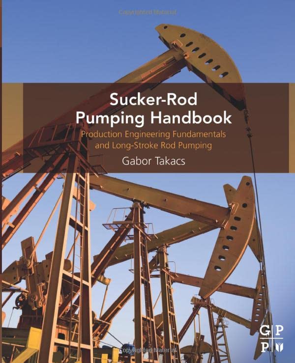 Sucker-Rod Pumping Handbook Production Engineering Fundamentals and Long-Stroke [Paperback]