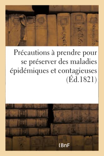 Sur les Diverses Precautions a Prendre Pour Se Preserver des Maladies Epidemique [Paperback]