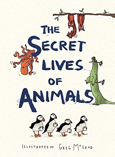 The Secret Lives of Animals [Hardcover]