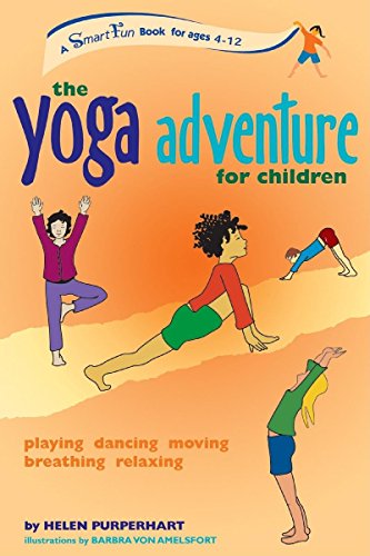 The Yoga Adventure for Children: Playing, Dan