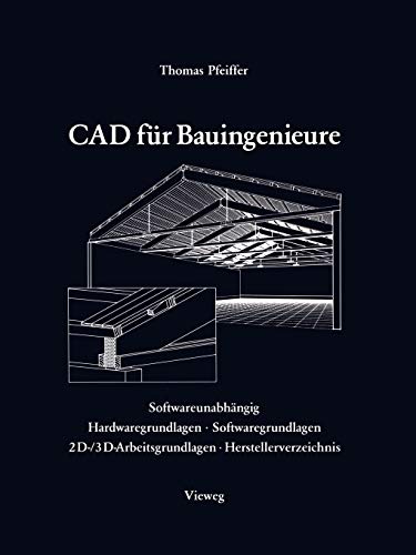 CAD fr Bauingenieure: Konstruktionstechniken mit CAD-Programmen [Paperback]