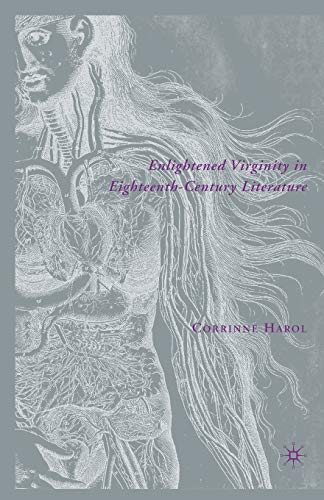 Enlightened Virginity in Eighteenth-Century Literature [Paperback]