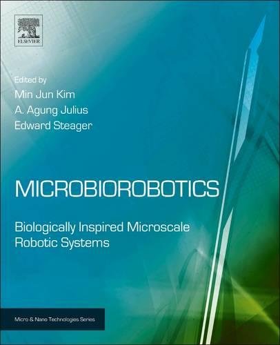 Microbiorobotics Biologically Inspired Microscale Robotic Systems [Paperback]