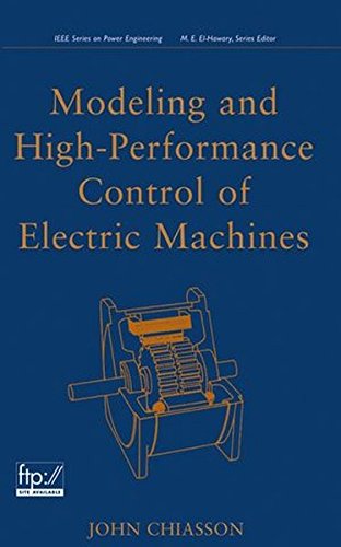 Modeling and High Performance Control of Electric Machines [Hardcover]