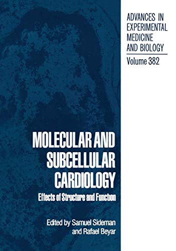 Molecular and Subcellular Cardiology: Effects of Structure and Function [Paperback]