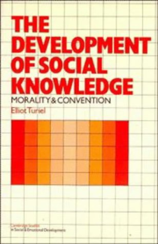 The Development of Social Knoledge Morality and Convention [Paperback]