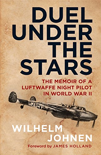 Duel Under the Stars: The Memoir of a Luftwaffe Night Pilot in World War II [Hardcover]