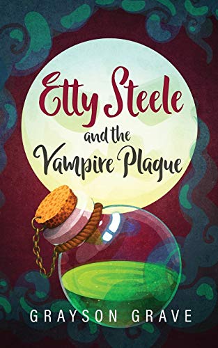 Etty Steele and the Vampire Plague [Paperback]