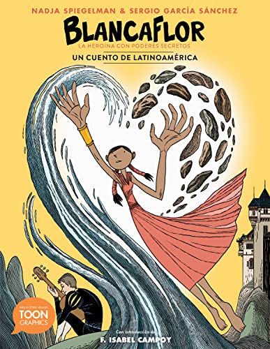 Blancaflor, la hero?na con poderes secretos: un cuento de Latinoam?rica?: A TOON [Paperback]