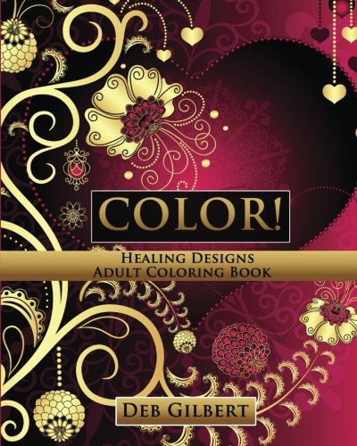 Color Healing Designs Adult Coloring Book [Paperback]