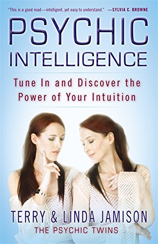 Psychic Intelligence: Tune In and Discover th