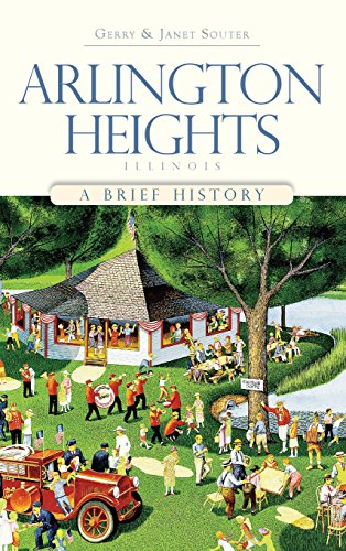 Arlington Heights, Illinois  A Brief History [Hardcover]