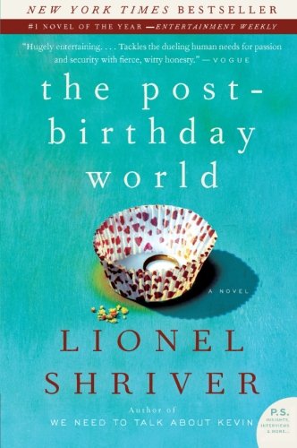 The Post-Birthday World: A Novel [Paperback]