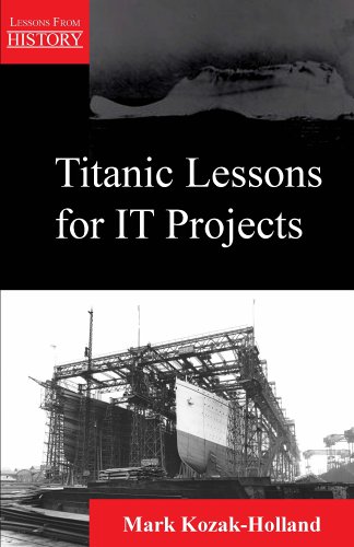 Titanic Lessons For It Projects (lessons From History) [Paperback]