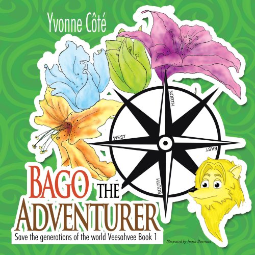 Bago the Adventurer  Save the generations of the orld Veesahvee Book 1 [Paperback]