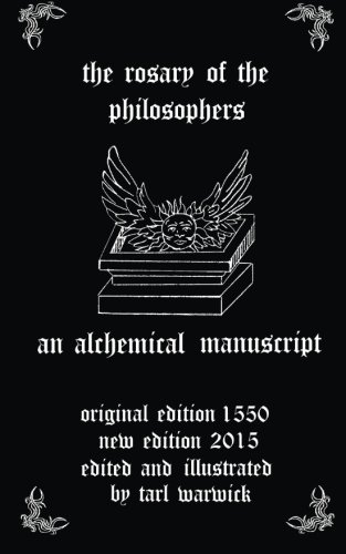 The Rosary Of The Philosophers An Alchemical Manuscript [Paperback]