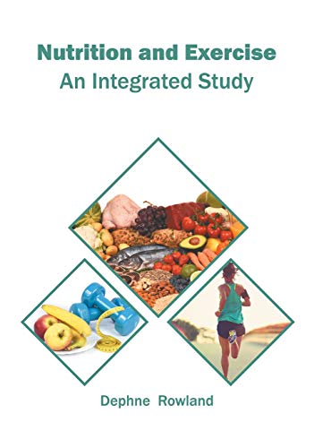 Nutrition and Exercise An Integrated Study [Hardcover]