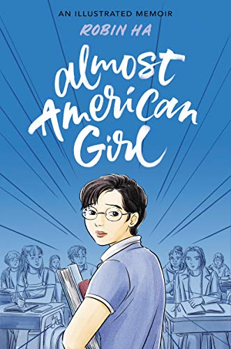 Almost American Girl: An Illustrated Memoir [