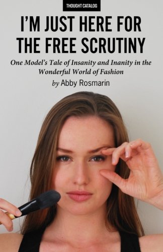 I'm Just Here For The Free Scrutiny [Paperback]