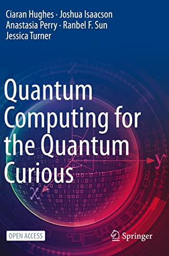 Quantum Computing for the Quantum Curious [Paperback]