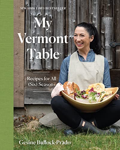 My Vermont Table: Recipes for All (Six) Seaso