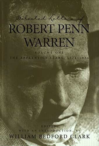 Selected Letters Of Robert Penn Warren: The Apprentice Years 1924--1934 (souther [Hardcover]