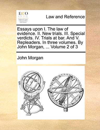 Essays upon I the La of Evidence II Ne Trials III Special Verdicts Iv Trials a [Paperback]