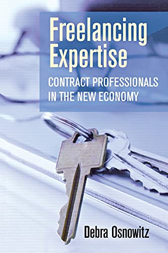 Freelancing Expertise Contract Professionals In The Ne Economy (collection On  [Paperback]