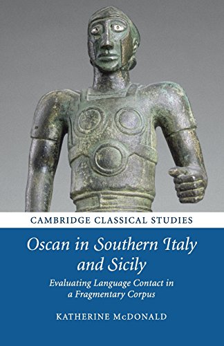 Oscan in Southern Italy and Sicily Evaluating Language Contact in a Fragmentary [Paperback]