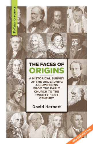 The Faces Of Origins A Historical Survey Of The Underlying Assumptions From The [Paperback]