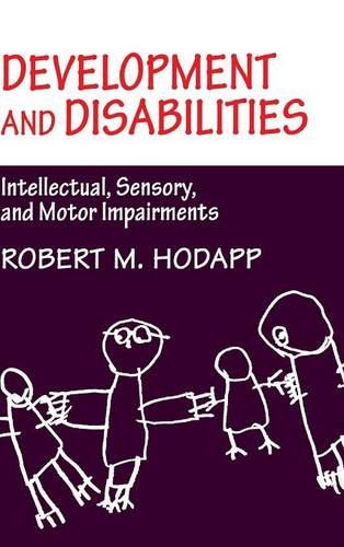 Development and Disabilities Intellectual, Sensory and Motor Impairments [Hardcover]