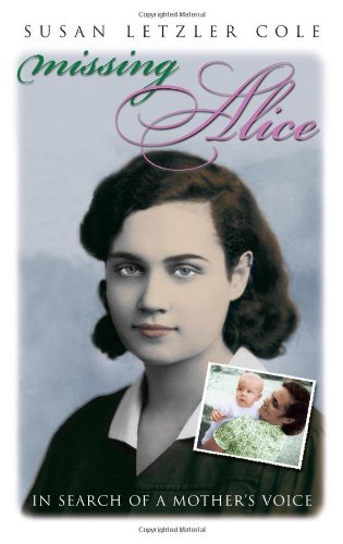 Missing Alice: In Search Of A Mother's Voice