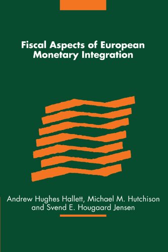 Fiscal Aspects of European Monetary Integration [Paperback]