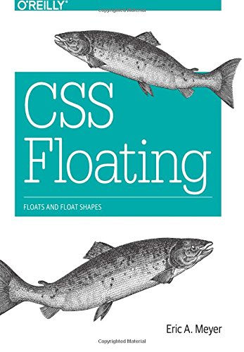 CSS Floating Floats and Float Shapes [Paperback]